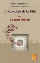 L'inconscient de la Bible - Tome 1 - Le Dieu hébreu