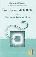 L'inconscient de la Bible - Tome 3 - Chute et rédemption