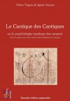 Le Cantique des Cantiques ou la psychologie mystique des amants - Pierre Trigano et Agnès Vincent